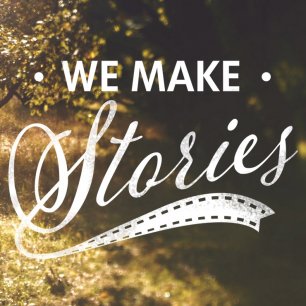 We Make Stories